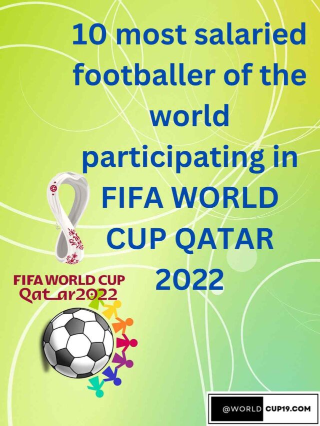 10 richest footballer of the world FIFA World Cup Qatar 2022