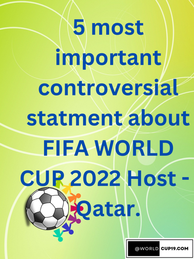 FIFA World Cup 2022- 5 Most Controversial fact about Qatar.