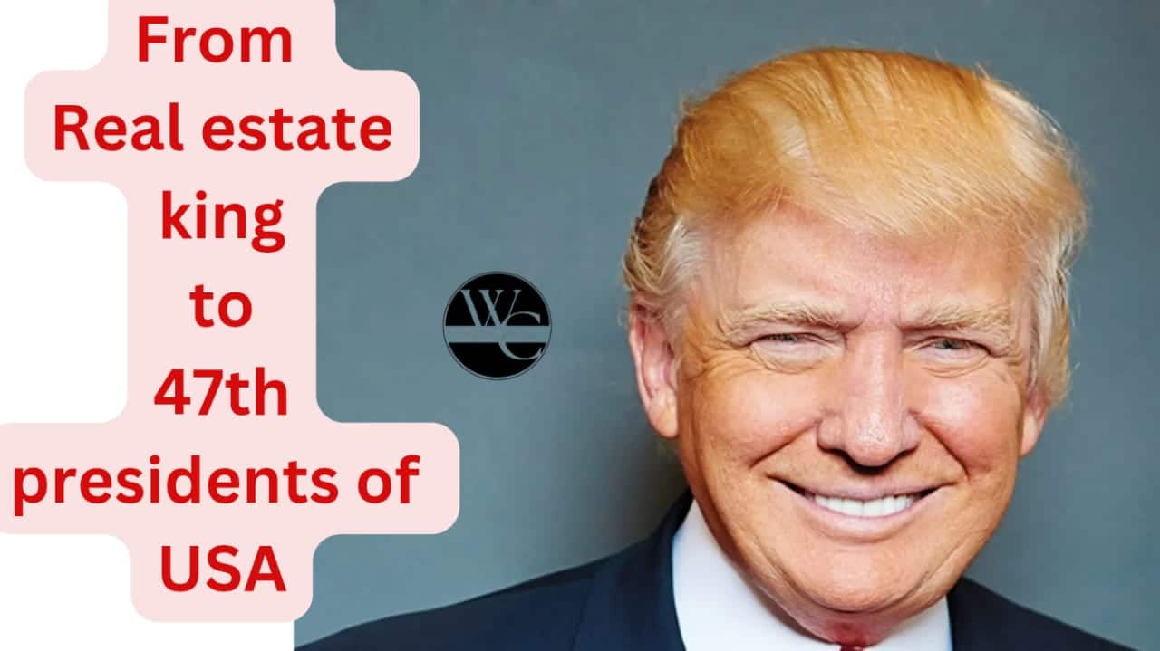 Donald Trump From Real Estate King to 47th President of the USA